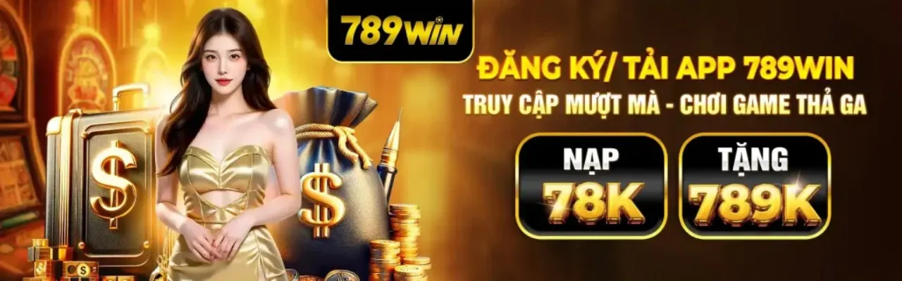Hướng dẫn đăng ký và nạp tiền 78win